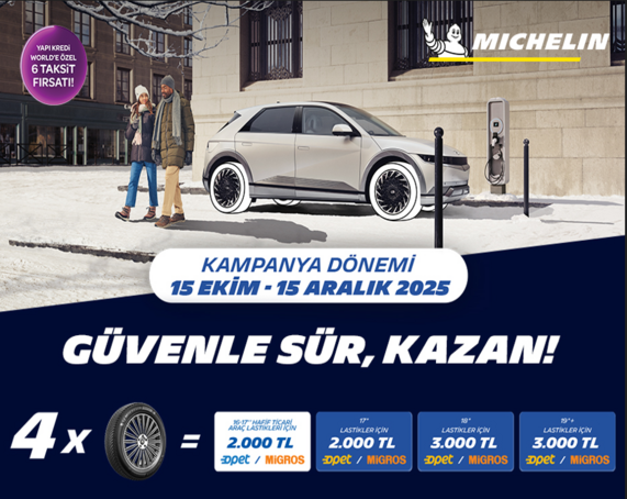 Michelin Lastiklerinde Kampanya! MICHELIN Lastikleri ile Güvenle Sür, Kazan! 4 adet Michelin lastik al, 3.000 TL’ye varan OPET Yakıt Puanı veya MİGROS Market Puanı kazan!