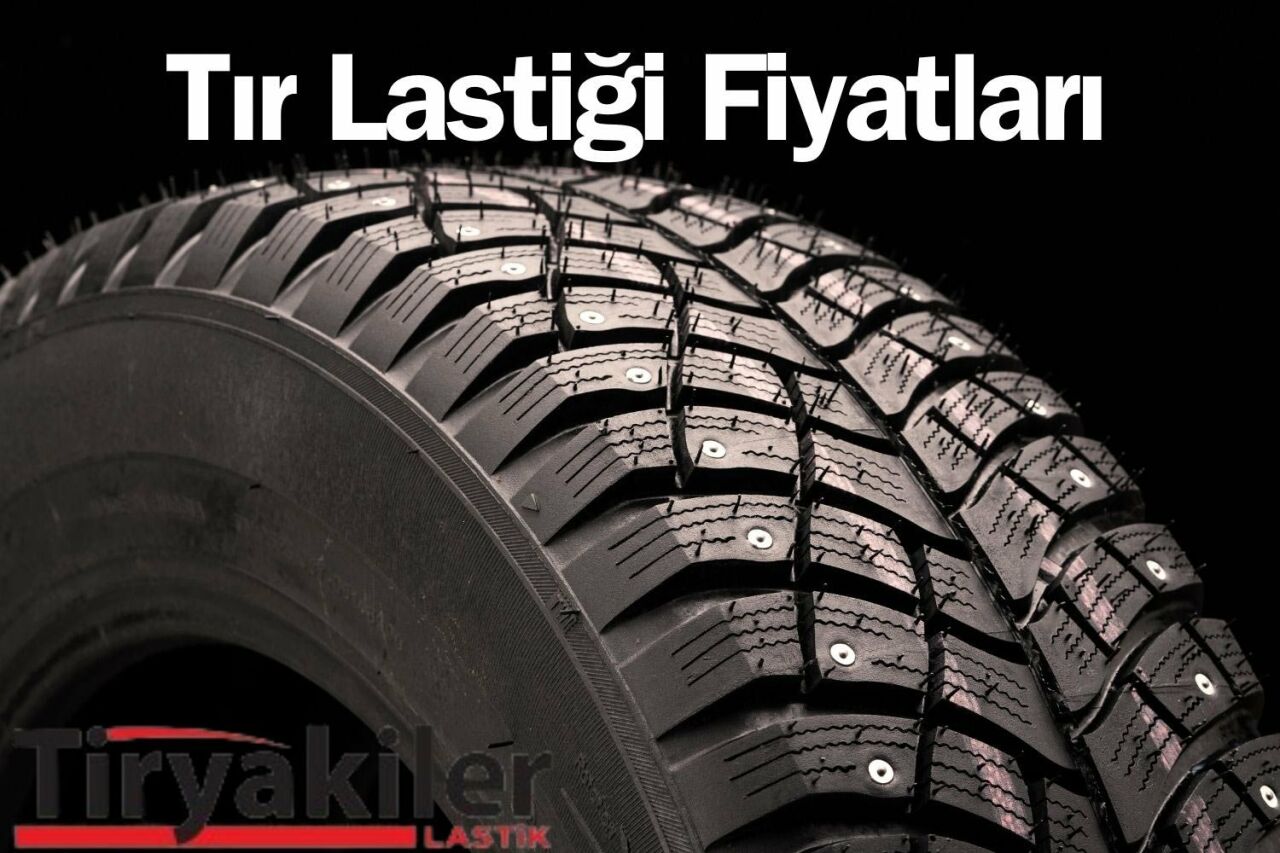 Tır Lastiği Fiyatları 2025